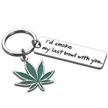 Load image into Gallery viewer, Best Friend Keychain for Him Her Funny Keychains for Best Friends Boyfriend Friendship Gifts for Women Men BFF Girls Boys I'd Smoke My Last Bowl with You Couple Keychain Birthday Christmas Gifts