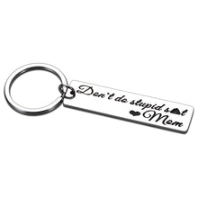 Load image into Gallery viewer, Funny Keychains Gift for Kids Teens Gag Keychain for Men Women Son Daughter Boy Girl Funny Sarcasm Gifts Don't Do Stupid Keychain from Mom Christmas Birthday Graduation New Driver Humor Gag Gift