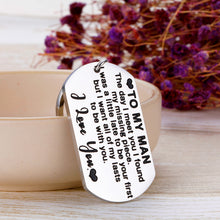 Load image into Gallery viewer, Husband Boyfriend Gifts to My Man Keychain for Him Fiance Lover Birthday Anniversary Engagement Wedding Stocking Stuffer Valentines’ Day Jewelry Keychain from Girlfriend Wife