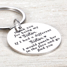 Load image into Gallery viewer, Sister Keychain from Sister Brother Funny Friendship Jewelry Gift for Sister in Law Women BFF Best Friend Besties Birthday Wedding Graduation Christmas Thank You for Being My Sister