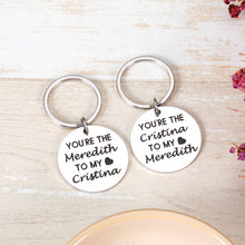 Load image into Gallery viewer, Greys Anatomy Merchandise You're The Meredith to My Cristina Gifts Keychain for Best Friends Birthday Christmas Gifts for Her Soul Sister 2pcs Keyring