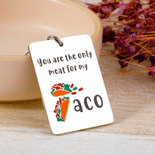 Load image into Gallery viewer, Best Naughty Valentine Gifts for Boyfriend Him Her Husband Funny Anniversary Dating Birthday Gifts for Women Men Girlfriend Soulmate Bestie Novelty Valentines Day Gifts Keyring for Taco Lover Keychain