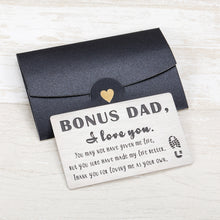 Load image into Gallery viewer, Bonus Dad Gifts Wallet Insert Card from Daughter Son Fathers Day Birthday Wedding Christmas Thanksgiving Day Gifts for Stepdad Bonus Dad Engraved Wallet Card Inserts from Kids