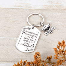 Load image into Gallery viewer, Inspirational Gifts Keychain for 2021 Seniors Students University College High School Graduates Graduation Gifts Keychain for Him Her Best Friends Son Daughter Encouragement Keyring