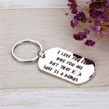 Load image into Gallery viewer, Funny Keychain for Boyfriend Husband Fiance Men Him I Love for Who You Are Keyring Lover Couple Jewelry Adult Humor Naughty Gag Gifts from Girlfriend Wife Anniversary Valentine's Day