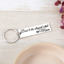 Load image into Gallery viewer, Funny Keychains Gift for Kids Teens Gag Keychain for Men Women Son Daughter Boy Girl Funny Sarcasm Gifts Don't Do Stupid Keychain from Mom Christmas Birthday Graduation New Driver Humor Gag Gift