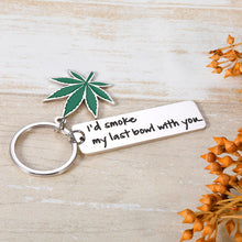 Load image into Gallery viewer, Best Friend Keychain for Him Her Funny Keychains for Best Friends Boyfriend Friendship Gifts for Women Men BFF Girls Boys I'd Smoke My Last Bowl with You Couple Keychain Birthday Christmas Gifts