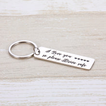 Load image into Gallery viewer, Drive Safe Keychain for boyfriend BF Husband Hubby Father Dad Truck Driver Stocking Stuffer Valentines’ Fathers’ Day 16 Teenager New Driver Going Away Gift for Son Daughter Teens
