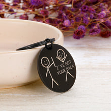 Load image into Gallery viewer, Funny Best Friend Keychain for Friends Besties BFF Inspirational Gif for Daughter Son Brothers Sisters Family from Mom Dad Friendship Men Women Graduation Birthday Keychain I’ve Got Your Back Black