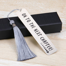 Load image into Gallery viewer, On to The Next Chapter Bookmark with Tassel for Kids Boys Girls Wedding Gift Graduation Gift Retirement Gift for Reader Book Lovers Teacher Appreciation Gift
