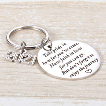 Load image into Gallery viewer, Insirational College Graduation Gifts Keychain for Her Him Class of 2021 Graduation Keychain for Boys Girls Best Friends High School Seniors Students Back to School Gifts for Sons Daughters
