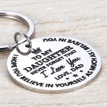 Load image into Gallery viewer, Inspirational Gifts Keychain to Daughter from Dad Inspirational Gift Birthday Graduation Gifts Never Forget That I Love You Keychain for for Girls Women Wedding Valentine's Day