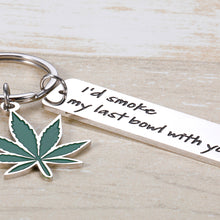 Load image into Gallery viewer, Best Friend Keychain for Him Her Funny Keychains for Best Friends Boyfriend Friendship Gifts for Women Men BFF Girls Boys I'd Smoke My Last Bowl with You Couple Keychain Birthday Christmas Gifts