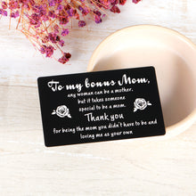 Load image into Gallery viewer, Bonus Mom Gifts Wallet Card Inserts from Daughter Son Mothers Day Birthday Christmas Thanksgiving Appreciation Gifts for mummy mom Metal Wallet Insert Card for Stepmom Gifts from Stepson Stepdaughter