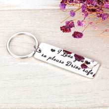 Load image into Gallery viewer, Drive Safe Keychain for boyfriend BF Husband Hubby Father Dad Truck Driver Stocking Stuffer Valentines’ Fathers’ Day 16 Teenager New Driver Going Away Gift for Son Daughter Teens