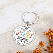Load image into Gallery viewer, Class of 2021 Graduation Gifts Keychain for Him Her 2021 Inspirational Gifts for Boys Girls Son Daughter Friends Sisters Brothers High School College Graduates Nurse Students Teenagers from Mom Dad