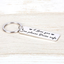 Load image into Gallery viewer, Drive Safe Keychain for boyfriend BF Husband Hubby Father Dad Truck Driver Stocking Stuffer Valentines’ Fathers’ Day 16 Teenager New Driver Going Away Gift for Son Daughter Teens