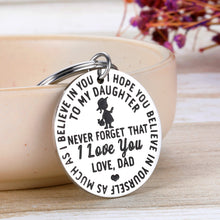 Load image into Gallery viewer, Inspirational Gifts Keychain to Daughter from Dad Inspirational Gift Birthday Graduation Gifts Never Forget That I Love You Keychain for for Girls Women Wedding Valentine's Day