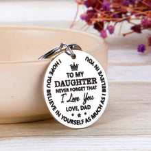 Load image into Gallery viewer, Inspirational Gifts Keychain to Daughter from Dad Inspirational Gift Birthday Graduation Gifts Never Forget That I Love You Keychain for for Girls Women Wedding Valentine's Day