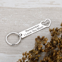 Load image into Gallery viewer, Mothers Day Gifts Valentine Keychain from Daughter Son to Mom Remember I love you KeyChain Birthday Gifts for Mom Women Wedding Gifts Keyring Jewelry for Mother in Law Mummy from Kids