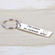 Load image into Gallery viewer, Funny Anniversary Wedding Gifts Keychain for Boyfriend husband Her Men from Girlfriend Wife Her Women Romantic Couple Valentines’ Gift Keyring for for Groom Bride I Am Yours No Refunds
