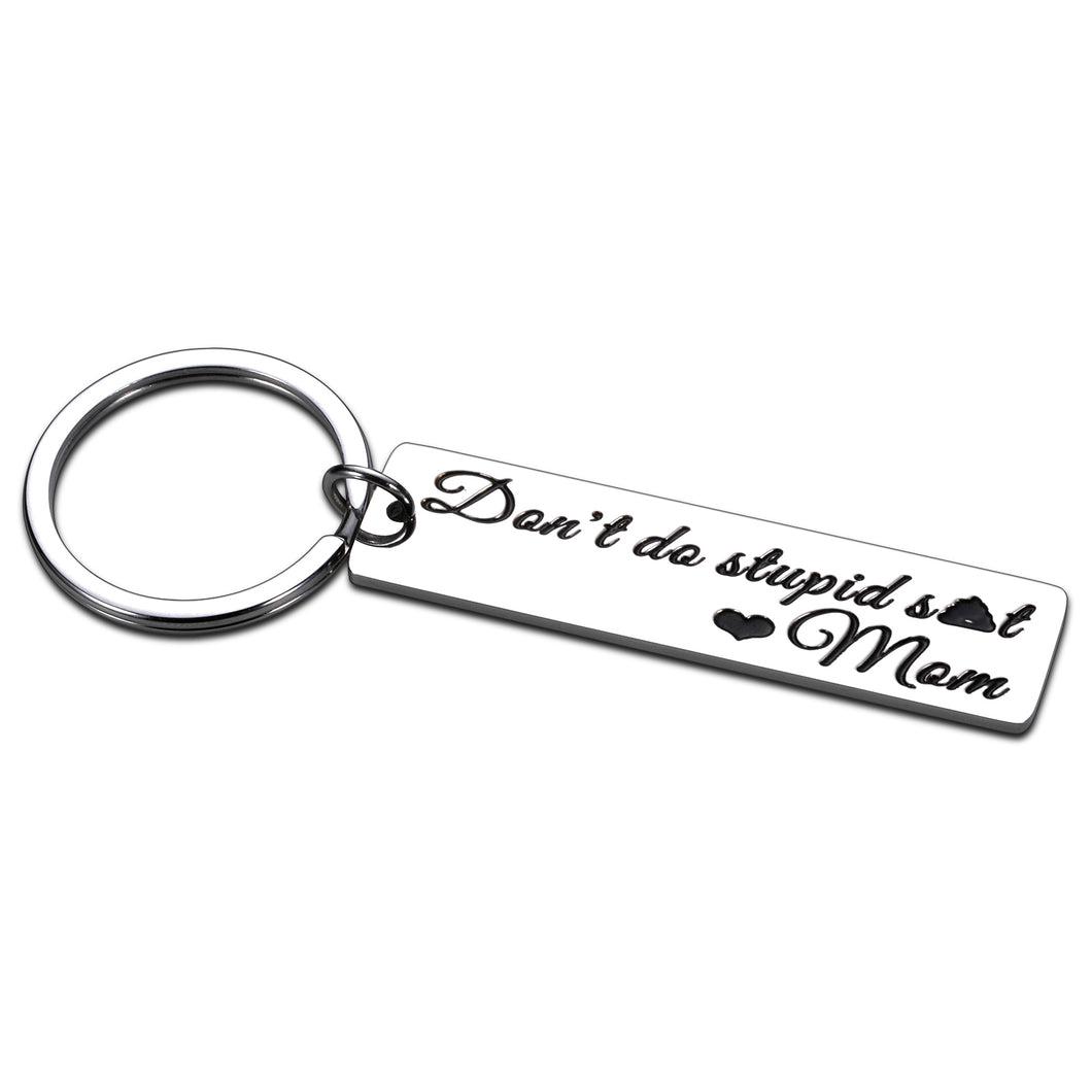 Funny Keychains Gift for Kids Teens Gag Keychain for Men Women Son Daughter Boy Girl Funny Sarcasm Gifts Don't Do Stupid Keychain from Mom Christmas Birthday Graduation New Driver Humor Gag Gift