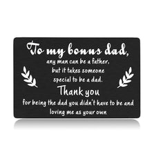 Load image into Gallery viewer, Fathers Day Gif Wallet Card Inserts from Daughter Son Birthday Christmas Thanksgiving Appreciation Father-in-Law Day Gifts for Bonus Dad Stepdad Metal Wallet Insert Card from Stepson Stepdaughter
