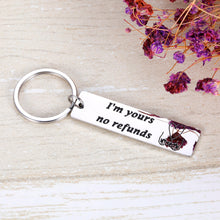 Load image into Gallery viewer, Funny Anniversary Wedding Gifts Keychain for Boyfriend husband Her Men from Girlfriend Wife Her Women Romantic Couple Valentines’ Gift Keyring for for Groom Bride I Am Yours No Refunds

