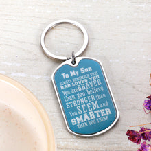 Load image into Gallery viewer, Inspirational Gifts Keychain to Son Inspirational Gift Birthday Graduation Gifts for Boys Men Wedding Valentine's Day Always Remember You are Braver Than You Believe
