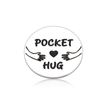 Load image into Gallery viewer, Pocket Hug Token for Her Him BF Birthday Valentine's Day Inspirational Long Distance Relationship Gifts from Mom to Son Daughter Boys Girls Women Men Family Party Quarantine Double-sided Coin Keepsake
