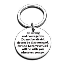Load image into Gallery viewer, Inspirational Keychain for Son Daughter Graduation Present Keychain Christian Religious Jewelry Be Strong and Courageous Godson Goddaughter Bible Verse Baptisms Quotes Motivational Keyring
