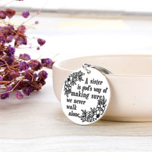 Load image into Gallery viewer, Sister Keychain Gifts from Sister Brother A sister is God’s Way of Making Sure We Never Walk Alone Sister Jewelry Christmas Birthday Gifts Sister Jewelry Friendship Keychain for Sisters BFF
