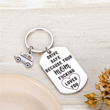 Load image into Gallery viewer, Drive Safe Your Mom Loves You Keychain Because Your Mom Fking Love You Pendant for New Driver Birthday Graduation Jewelry Pedant Christmas Valentine&#39;s Day Keyring to Son Daughter from Your Mom
