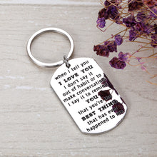 Load image into Gallery viewer, Valentines Day Gifts Keychain Husband Wife Girlfriend Boyfriend Fiance Her Him Anniversary Wedding Birthday Couple Gift when I Tell You I Love You Jewelry Keyring Birthday for Men Women
